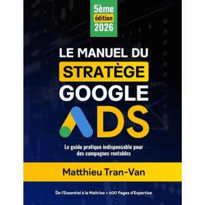 Livre Le Manuel du Stratège Google Ads Tran Van